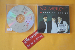No Mercy Where do You go (Maxi CD)