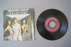 Arabesque Take me don´t break me (Vinyl Single 7inch)
