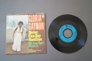 Gloria Gaynor Never can say Goodbye (Vinyl Single 7inch)