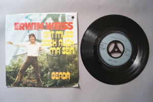 Erwin Weiss Dat muss doch auch ma sein (Vinyl Single 7inch)