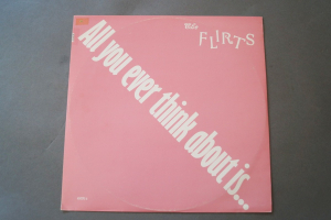 Flirts All You ever Think about is (Vinyl Maxi Single)