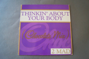 2 Mad Thinkin about Your Body (Vinyl Maxi Single)
