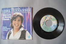 Luisa Fernandez Give Love a second Chance (Vinyl Single 7inch)