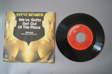 Steve Bender We gotta get out of this Place (Vinyl Single 7inch)