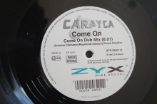 Carayca Come on (Vinyl Maxi Single)