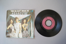 Arabesque Take me don´t break me (Vinyl Single 7inch)