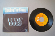 Dirty Dogs Singing the Blues (Vinyl Single 7inch)