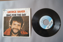 George Baker Sing for the Day (Vinyl Single 7inch)
