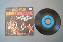 Bachman-Turner Overdrive Roll on down the Highway (Vinyl Single 7inch)