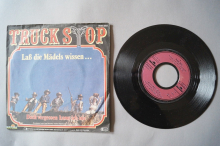 Truck Stop Laß die Mädels wissen (Vinyl Single 7inch)