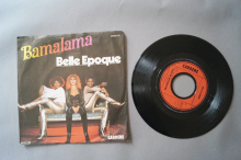 Belle Epoque Bamalama (Vinyl Single 7inch)