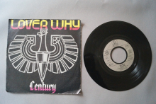 Century Lover Why (Vinyl Single 7inch)