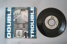 Double Trouble Love don´t live here anymore (Vinyl Single 7inch)