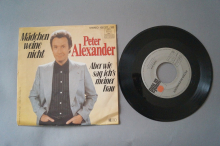 Peter Alexander Mädchen weine nicht (Vinyl Single 7inch)