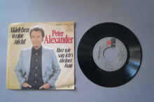 Peter Alexander Mädchen weine nicht (Vinyl Single 7inch)