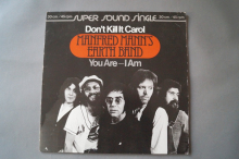 Manfred Mann´s Earth Band Don´t Kill it Carol (Vinyl Maxi Single)