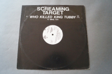 Screaming Target Who killed King Tubby (Promo Vinyl Maxi Single)