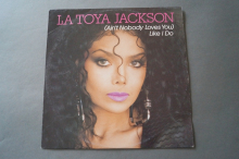 La Toya Jackson Ain´t nobody loves You like I do (Vinyl Maxi Single)