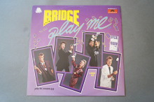 Bridge Play me (Vinyl Maxi Single)