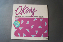 O. Kay When the D.J. plays her favourite Song (Vinyl Maxi Single)