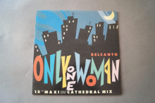 Belcanto Only one Woman (Vinyl Maxi Single)