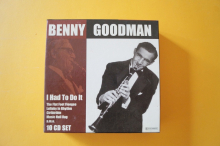 Benny Goodman I had to do it (10CD Box)